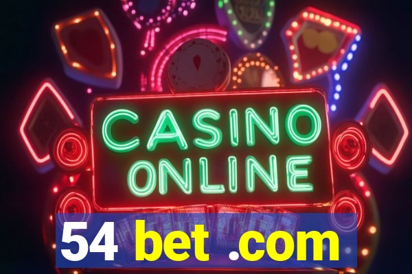 54 bet .com